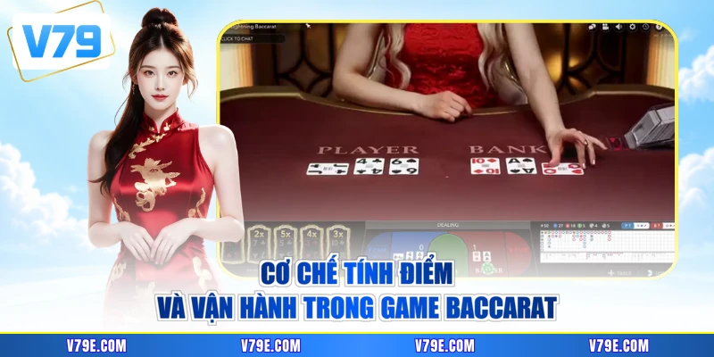 Cơ chế tính điểm và vận hành trong game Baccarat