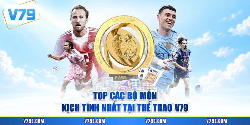 Top các bộ môn kịch tính nhất tại thể thao V79
